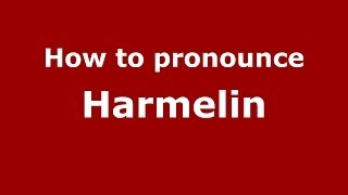 How to pronounce Harmelin