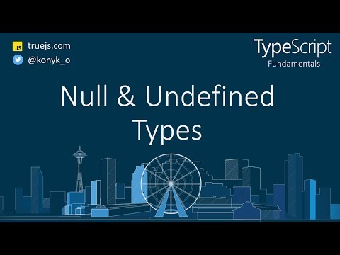 Typescript Tutorial Null And Undefined Types