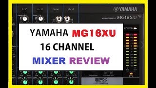 Yamaha MG16XU 16-Input 6 Bus Mixer Review