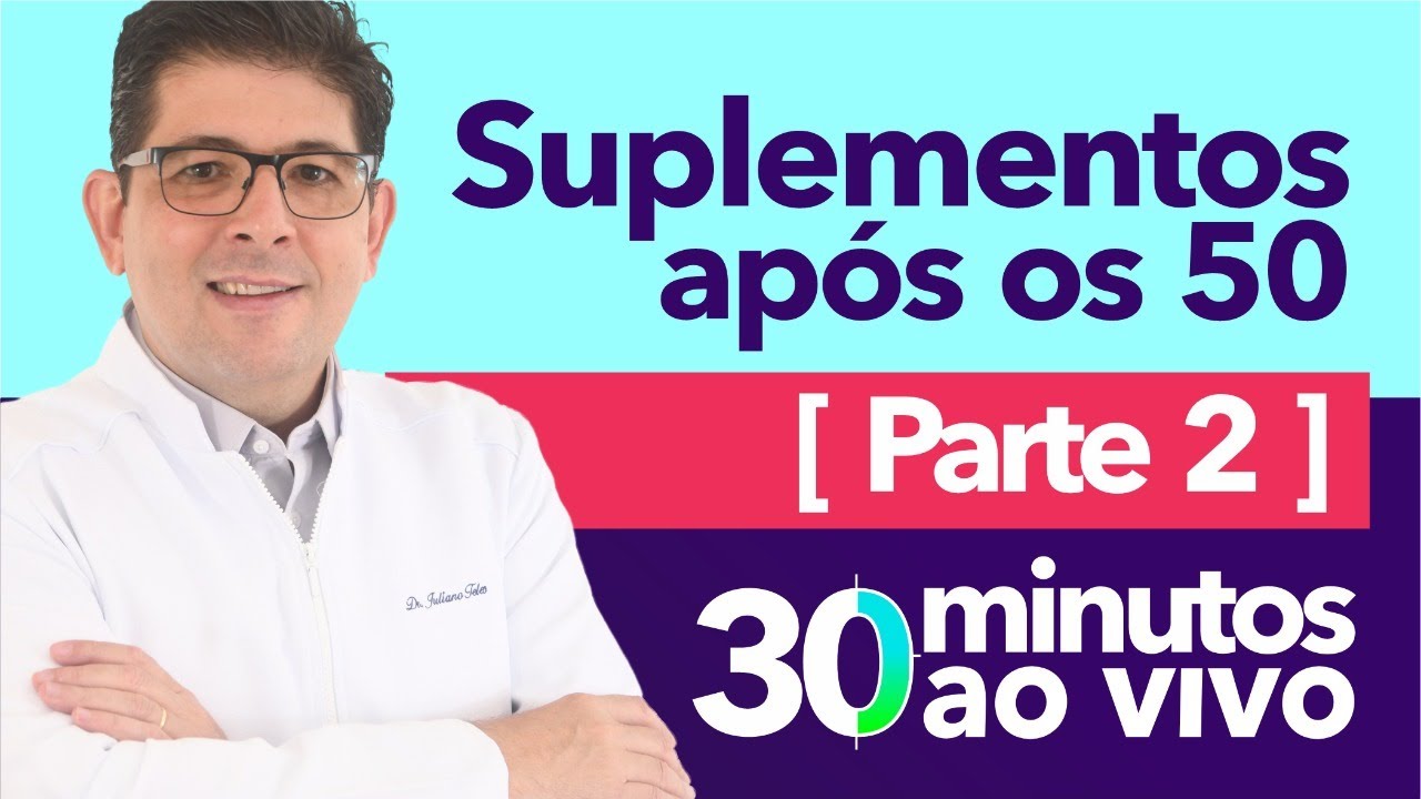 Tire suas dúvidas sobre SUPLEMENTOS APÓS OS 50 ANOS - PARTE 2 | AO VIVO