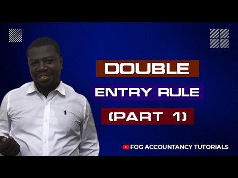 THE DOUBLE ENTRY RULE (PART 1)