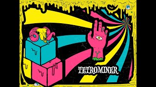 Watch and explore about Tetrominer