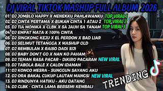 Download lagu DJ VIRAL TIKTOK MASHUP 2026🎵DJ JOMBLO HAPPY X NENEKKU PAHLAWANKU🎵DJ ORA BAKAL CUKUP LAUTAN MANGSI mp3
