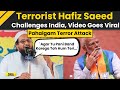 Jammu Kashmir Terror Attack Terrorist Hafiz Saeed Challenges India PM Modi Viral News I Pahalgam