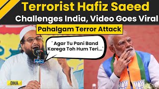 Download lagu Jammu Kashmir Terror Attack: Terrorist Hafiz Saeed Challenges India & PM Modi, Viral News I Pahalgam mp3 Download lagu Jammu Kashmir Terror Attack: Terrorist Hafiz Saeed Challenges India & PM Modi, Viral News I Pahalgam mp3