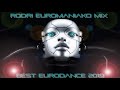 BEST EURODANCE 2019 RODRI EUROMANIAKO MIX 2019