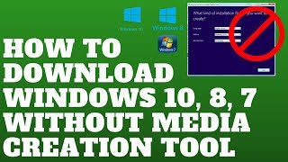 How to Download Windows 10, 8, 7 Without Media Creation Tool