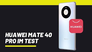 HUAWEI Mate 40 Pro mit AppGallery Smartphone im Test
