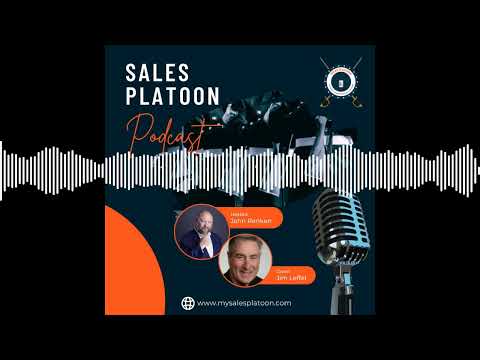 Sales Platoon Presents Episode 1:  Jim Leffel