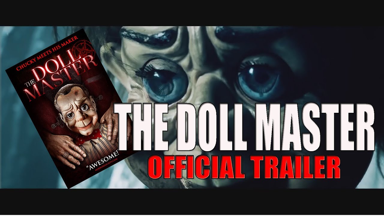 THE DOLL MASTER Official Trailer 2017 Horror