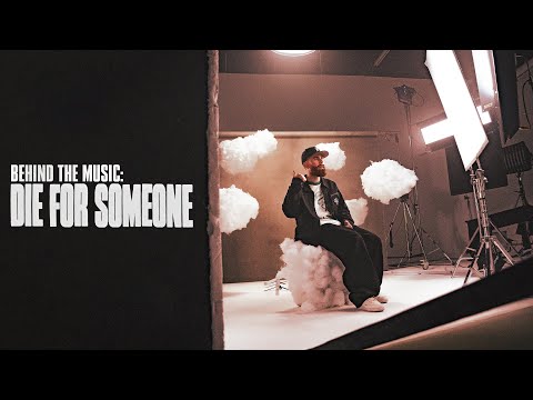 Behind The Music: Die For Someone