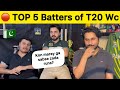 TOP 5 Batters of T20 WC will be? | who will score More Runs? | Pakistan Reaction T20 Worldcup