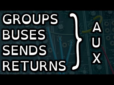 Aux SENDS and RETURNS, BUSES and GROUPS in Ableton Live 11