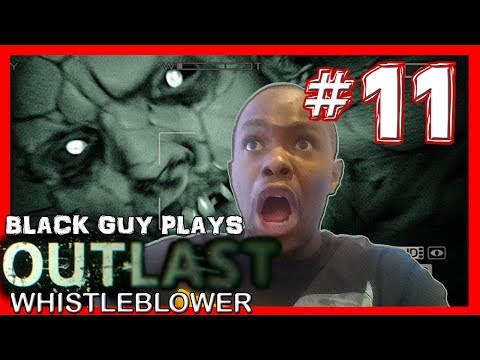 Black Guy Plays Outlast Whistleblower -  Part 11 - Outlast Whistleblower PS4 Gameplay Walkthrough