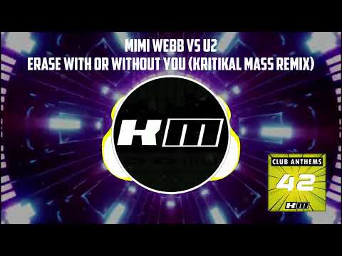 Mimi Webb vs U2 - Erase With or Without You (Kritikal Mass Remix)