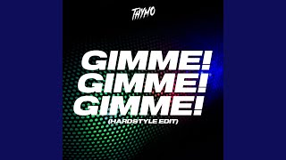 Download lagu Gimme! Gimme! Gimme! (Hardstyle Edit) mp3