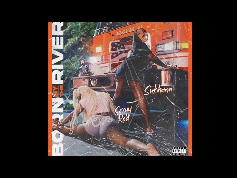 Sexyy Red ft. Sukihana - Born By The River (Official Audio)
