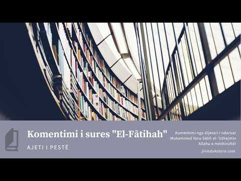 02| Komentimi i sures "El-Fātihah" | Vargu i pestë | Llojet e udhëzimit janë dy!