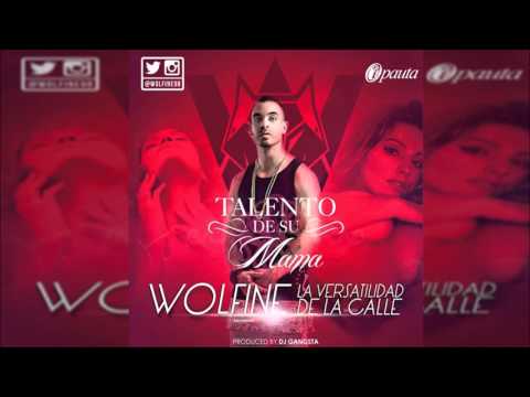 WOLFINE - TALENTO DE SU MAMA