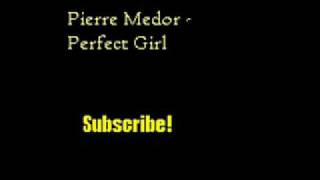 Pierre Medor - Perfect Girl