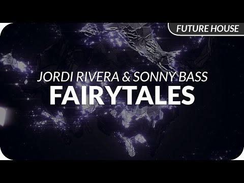 Jordi Rivera & Sonny Bass - Fairytales