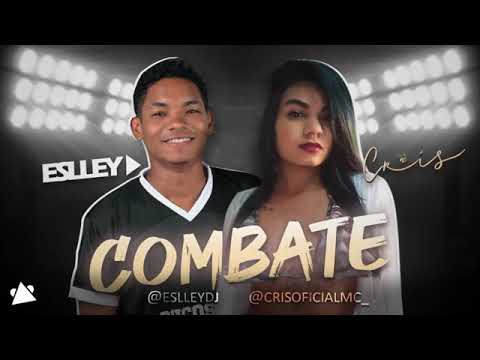 ESLLEY E MC CRIS - COMBATE - MÚSICA NOVA EXCLUSIVO 2019