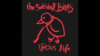 Suicidal Birds - Versus Life