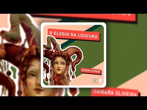 Episdio 10 - O Elogio da Loucura, by Isamara Oliveira