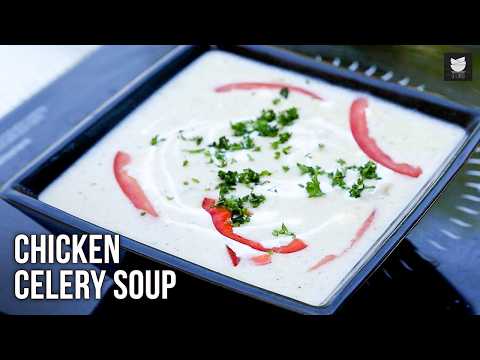 Chicken Celery Soup | Creamy & Cozy | How To Make Homemade Soup in Minutes | Winter Special Recipe