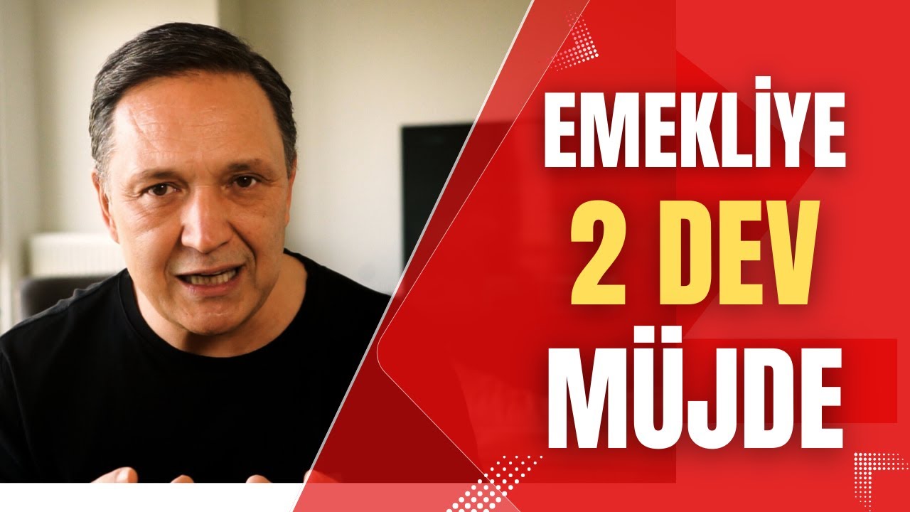 EMEKLİYE 2 DEV MÜJDE