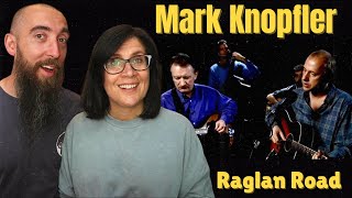 Mark Knopfler &amp; Donal Lunny - Raglan Road (REACTION) with my wife