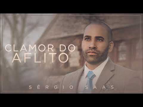 Sérgio Saas - Clamor Do Aflito | Áudio Oficial