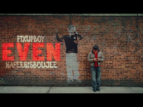 Fixupboy - Even ft. Nafeesisboujee (Dir. Alex Sansom)