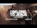 I Belong To Jesus (Acoustic) - The McClures, Bethel Music