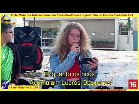 Tv Educativa Mariana Representant no Dia do Trabalhador 1º de Maio de 2 025 Protesto pelo fim da