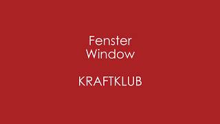 Fenster - KRAFTKLUB - English + German Lyrics