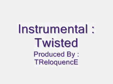 Twisted - Instrumental Produced by TReloquencE