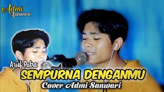 Download lagu ARIEF - SEMPURNA DENGANMU || Cover By Admi Sanwari mp3 Download lagu ARIEF - SEMPURNA DENGANMU || Cover By Admi Sanwari mp3