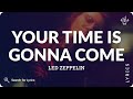 Led Zeppelin - Your Time is Gonna Come (Lyrics for Desktop)