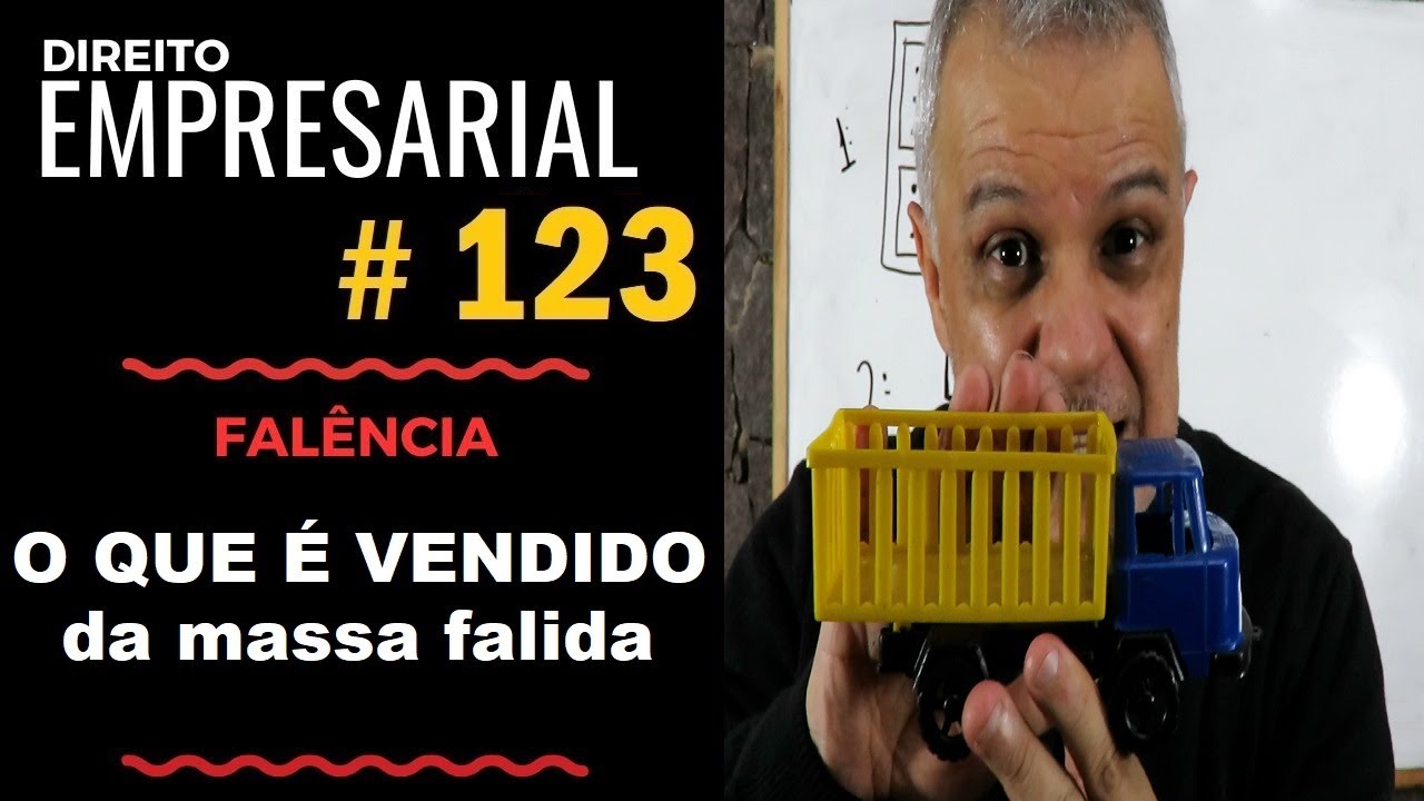 Direito Empresarial - Aula #123 - O que é vendido da massa falida