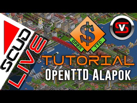 ScudLIVE | OpenTTD Tutorial magyarul | OpenTTD alapok! [ HUN | magyar ]