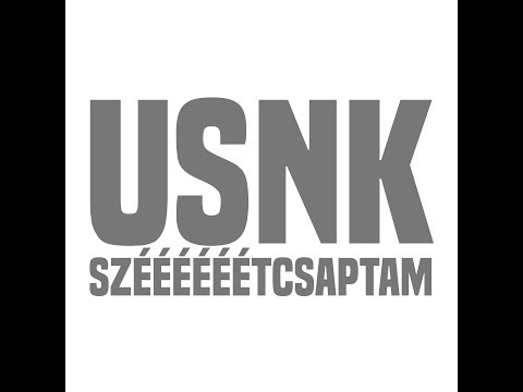 USNK - Széééééétcsaptam