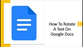 How To Rotate A Text On Google Docs | How To Flip Text On Google Docs | How To Rotate Text In Docs