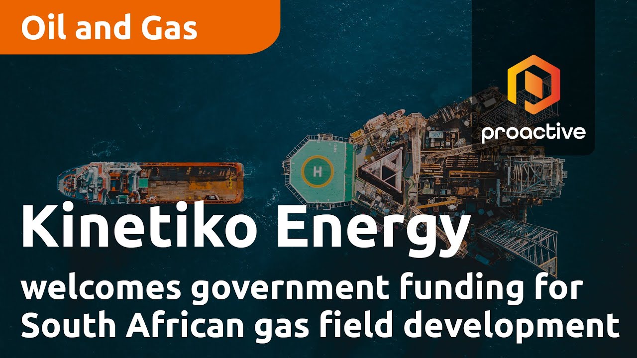 Kinetiko Energy welcomes government funding for South African gas field development