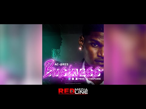 AC-Dres - Business (Prod.Trapcase)