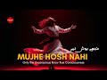 Mujhe Hosh Nahi حیرتِ عِشق نہیں DervishBeats Official The Ecstasy Of Ishq