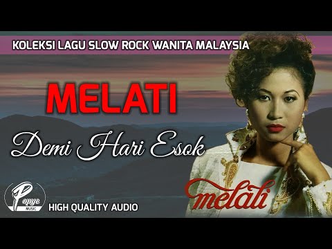DEMI HARI ESOK - MELATI (HIGH QUALITY AUDIO) WITH LYRIC | KOLEKSI LAGU SLOW ROCK WANITA MALAYSIA