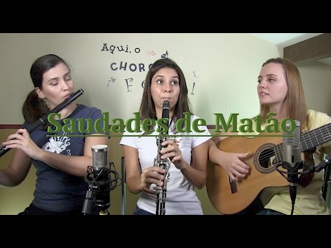 Choro das 3 - Saudades de Matão