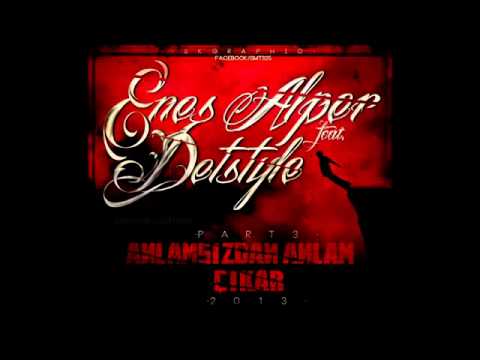 Enes Alper & DetStyle - Anlamsızlıktan Anlam Çıkar 3