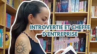 Cheffe d'entreprise et introvertie - Comment gérer?